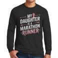 My Daughter Is A Marathon Runner Proud Mom & Dad Men Long Sleeve T-Shirt