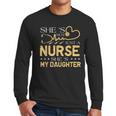 My Daughter Is A Nurse Proud Nurse's Mom Dad RN LPN Family Men Long Sleeve T-Shirt