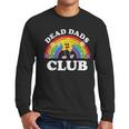 Dead Dads Club Inappropriate Cringe Adult Raunchy Men Long Sleeve T-Shirt
