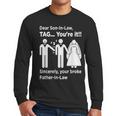Dear Son-In-Law Father Of The Bride Dad Wedding Marriage Men Long Sleeve T-Shirt