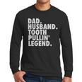 Dentist Men Son Husband Dad Boss Men Long Sleeve T-Shirt
