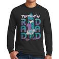 Disney Goofy Totally Rad Dad Father’s Day Surfing Distressed Men Long Sleeve T-Shirt