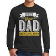 Does Your Dad Even Lift Bro Gym Lover's Men Long Sleeve T-Shirt