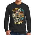 Doing Dad Shit Dad Joke Skeleton Dad Dad Father's Day Men Long Sleeve T-Shirt Doing Dad Shit Dad Joke Skeleton Dad Dad Father's Day Men Long Sleeve T-Shirt