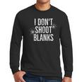 I Don't Shoot Blanks Dad Pregnancy Announcement T-Shirt Men Long Sleeve T-Shirt I Don't Shoot Blanks Dad Pregnancy Announcement T-Shirt Men Long Sleeve T-Shirt