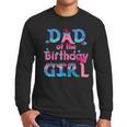 Family Party Decorations Dad Of The Birthday Girl T-Shirt Men Long Sleeve T-Shirt