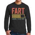 Fart Loading Please Wait Shirt Men Dad Joke Fathers Day Men Long Sleeve T-Shirt