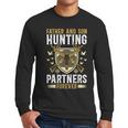 Father And Son Hunting Partners Dad And Son Hunting Buddies Men Long Sleeve T-Shirt