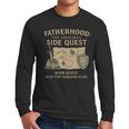 Fatherhood The Original Side Quest Dad Mode Men Long Sleeve T-Shirt Fatherhood The Original Side Quest Dad Mode Men Long Sleeve T-Shirt