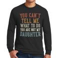 Father's Day Dad From Daughter Daddy Men Long Sleeve T-Shirt