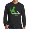Father's Day Idea Daddysaurus Rex T-Shirt Men Long Sleeve T-Shirt