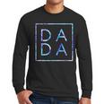 Father's Day For New Dad Dada Him Papa Tie Dye Dada Small Men Long Sleeve T-Shirt