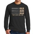 Fathers Day Old Man Retirement Tee Gag For Dad Men Long Sleeve T-Shirt