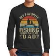 My Favorite Fishing Buddy Calls Me Dad Men Long Sleeve T-Shirt