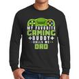 My Favorite Gaming Buddy Calls Me Dad For Dad From Sons Men Long Sleeve T-Shirt