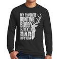 My Favorite Hunting Buddy Calls Me Dad Deer Animal Hunter Men Long Sleeve T-Shirt