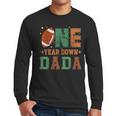 Football 1st Year One Down Dada Birthday For Dad Daddy Men Long Sleeve T-Shirt