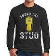 Found The Stud Dad Joke Handy Tools Stud Finder Men Long Sleeve T-Shirt