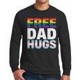 Free Dad Hugs Pride Flag Month LGBTQ Transgender Support Men Long Sleeve T-Shirt