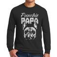 Frenchie Papa Lover Owner French Bulldog Dad Father Daddy Men Long Sleeve T-Shirt