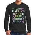 Funny Family Saying Apparel I GOT MY DADDY'S TEMPER And My Mama's Attitude Kids Men Long Sleeve T-Shirt