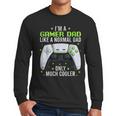 Gamer Dad Gaming Shirts Fathers Day Video Game Daddy Men Long Sleeve T-Shirt