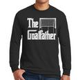 The Goalfather Dad Soccer Goalkeeper Goalie Coach Footballer Men Long Sleeve T-Shirt