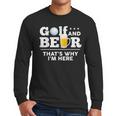 Golf And Beer Joke Dad Fathers Day Drinking Birthday Small Men Long Sleeve T-Shirt Golf And Beer Joke Dad Fathers Day Drinking Birthday Small Men Long Sleeve T-Shirt