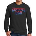 Grateful Dads World's Greatest Dad Fathers Day Men Long Sleeve T-Shirt