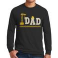 Happy Father's Day Construction For Son DAD Father's Day Men Long Sleeve T-Shirt