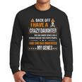 Humor Daddy Mommy Back Off I Have a Crazy Daughter Men Long Sleeve T-Shirt