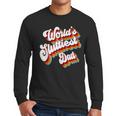 Humor Sarcastic Father's Day Adult Jokes World's Sluttiest Dad Small Men Long Sleeve T-Shirt