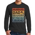 Husband Dad Grandpa 67 Year Old Legend 67th Birthday Vintage Men Long Sleeve T-Shirt