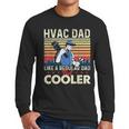 HVAC Dad Like A Regular Dad HVAC Technician AC Repairman Men Long Sleeve T-Shirt HVAC Dad Like A Regular Dad HVAC Technician AC Repairman Men Long Sleeve T-Shirt