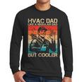 HVAC Dad HVAC Technician Mechanic Repairman Men Long Sleeve T-Shirt