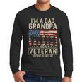 I'm A Dad Grandpa And Veteran Patriotic US Flag Veterans Day Men Long Sleeve T-Shirt