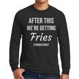 IVF For Couples & IVF Transfer Day Fries On Transfer Day Infertility Embryo IVF Mom IVF Dad Men Long Sleeve T-Shirt
