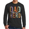 Kids Fathers Day Shirt For Son Daughter My Dad Is My Hero Men Long Sleeve T-Shirt
