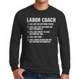Labor Coach New Mom New Dad Hospital New Baby Shower Men Long Sleeve T-Shirt
