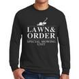 Lawn & Order Special Mowing Unit Dad Joke Men Long Sleeve T-Shirt