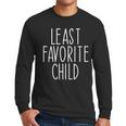Least Favorite Child Mom Dad Son Men Long Sleeve T-Shirt