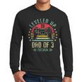 I Leveled Up To Dad Of 3 2026 Promoted To Dad Of Three Kids Men Long Sleeve T-Shirt