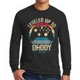 I Leveled Up To Daddy Est 2026 Dad Level Unlocked New Dad Men Long Sleeve T-Shirt I Leveled Up To Daddy Est 2026 Dad Level Unlocked New Dad Men Long Sleeve T-Shirt