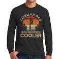 Lineman Dad Like A Regular Dad But Cooler Lineman Men Long Sleeve T-Shirt