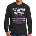 I Am A Lucky Daughter I Have A Crazy Dad Men Long Sleeve T-Shirt