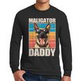 Malinois Dad Maligator Daddy Belgian Malinois Men Long Sleeve T-Shirt