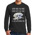Maltese Dog Watching Owner Quote Puppy Mom Dad Men Women Girls Kids Men Long Sleeve T-Shirt