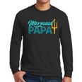 Mermaid Dad Mermaid Papa Grandpa Security Party Small Men Long Sleeve T-Shirt