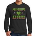 Miner Dad Birthday Boy Party Video Gamer Pixel Men Long Sleeve T-Shirt