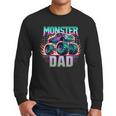 Monster Truck Dad Monster Truck Are My Jam Truck Lovers Men Long Sleeve T-Shirt